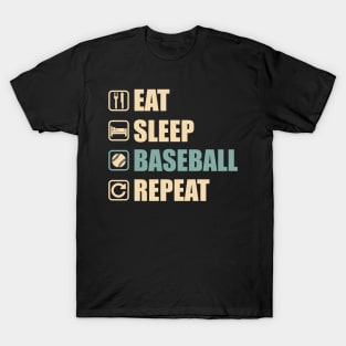 Eat Sleep Baseball Repeat - Funny Baseball Lovers Gift T-Shirt